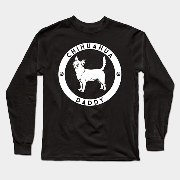 Chihuahua Daddy Long Sleeve T-Shirt by Werewolf Moon Designs